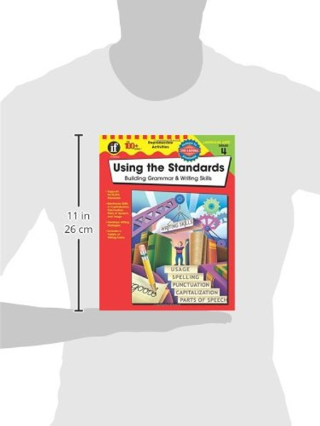 Using the Standards - Building Grammar & Writing Skills, Grade 4 (The 100+ Series)