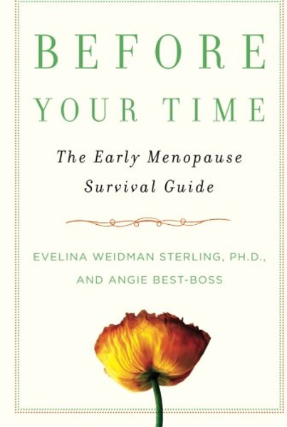 Before Your Time: The Early Menopause Survival Guide