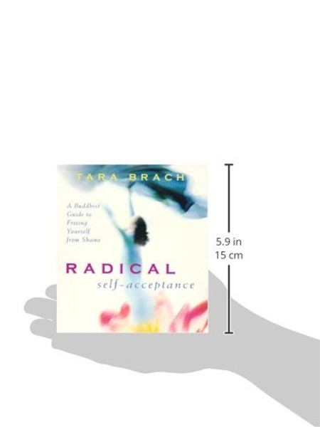 Radical Self-Acceptance: A Buddhist Guide to Freeing Yourself from Shame