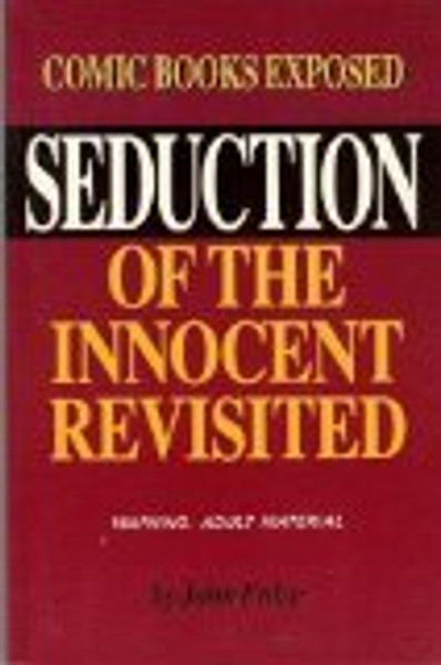 Seduction of the Innocent Revisited