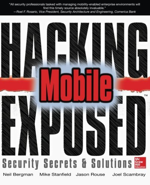 Hacking Exposed Mobile: Security Secrets & Solutions