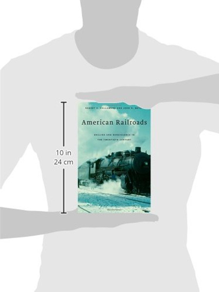 American Railroads: Decline and Renaissance in the Twentieth Century