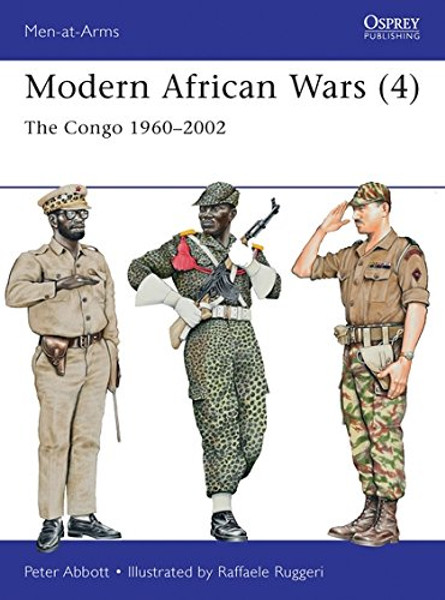 Modern African Wars (4): The Congo 19602002 (Men-at-Arms)