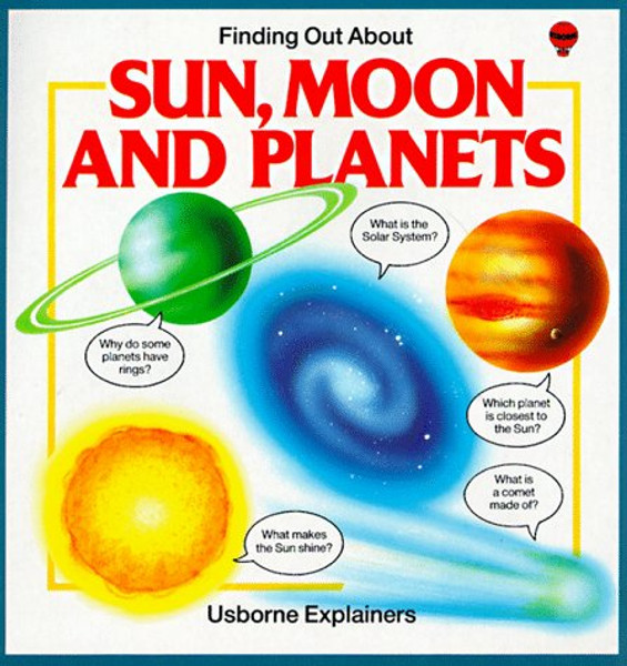 Finding Out About Sun, Moon, and Planets (Explainers Series)