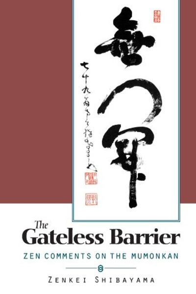 Gateless Barrier: Zen Comments on the Mumonkan