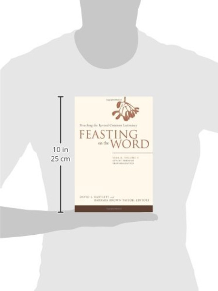 Feasting on the Word: Preaching the Revised Common Lectionary, Year B, Vol. 1