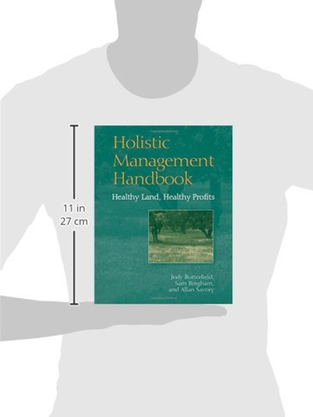 Holistic Management Handbook: Healthy Land, Healthy Profits