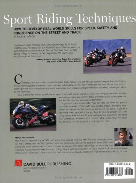 Sport Riding Techniques: How To Develop Real World Skills for Speed, Safety, and Confidence on the Street and Track