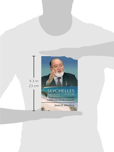 Seychelles Global Citizen: The Autobiography of the Founding President