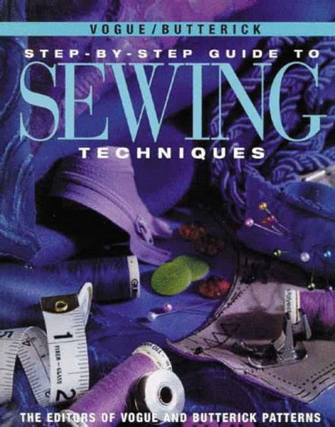 Vogue/Butterick Step-By-Step Guide To Sewing Techniques