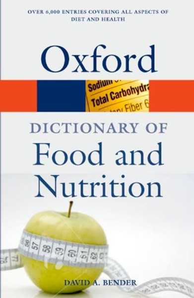 A Dictionary of Food and Nutrition (Oxford Quick Reference)