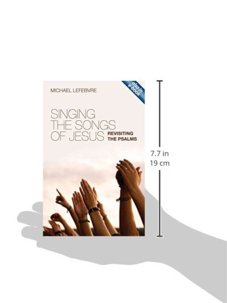 Singing the Songs of Jesus: Revisiting the Psalms