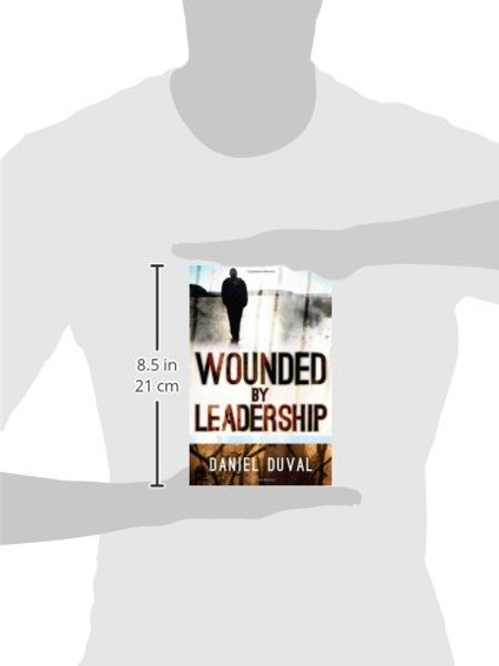 Wounded by Leadership