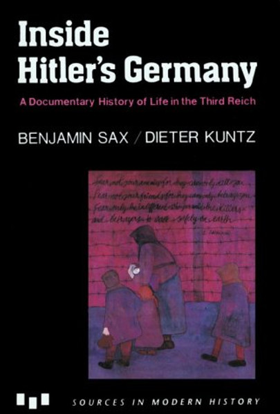 Inside Hitler's Germany: A Documentary History of Life in the Third Reich (Modern History)