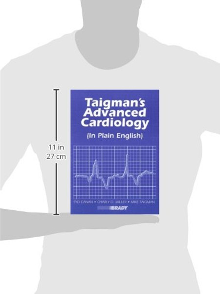 Taigman's Advanced Cardiology (In Plain English)