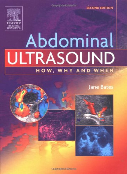 Abdominal Ultrasound: How, Why and When, 2e