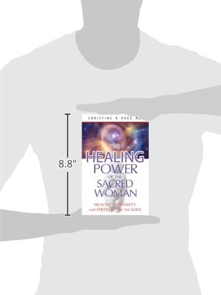 The Healing Power of the Sacred Woman: Health, Creativity, and Fertility for the Soul