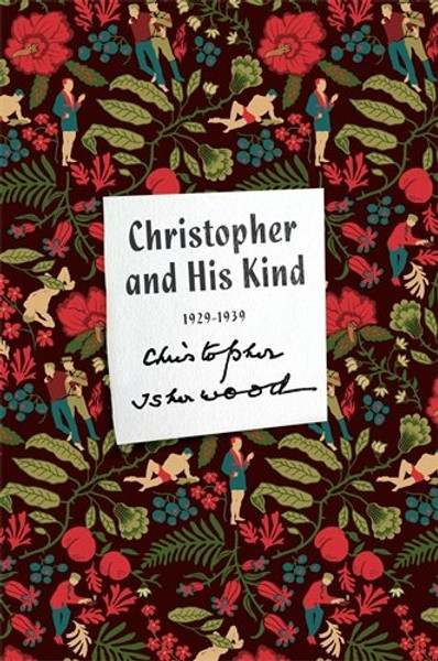 Christopher and His Kind: A Memoir, 1929-1939 (FSG Classics)