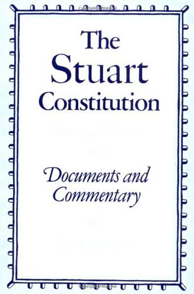 The Stuart Constitution, 1603-1688: Documents and Commentary