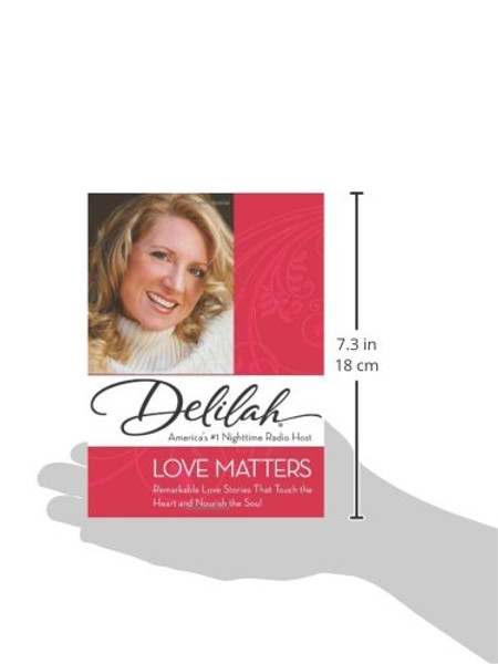 Love Matters: Remarkable Love Stories That Touch the Heart and Nourish the Soul