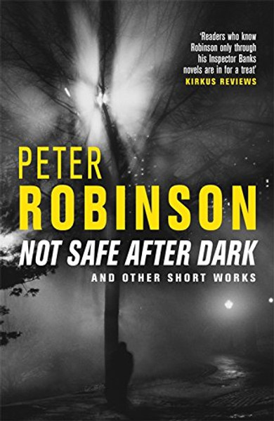 Not Safe After Dark: And Other Works