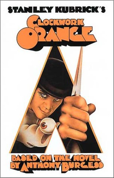 Stanley Kubrick's A Clockwork Orange  (ScreenPress Film Screenplays)