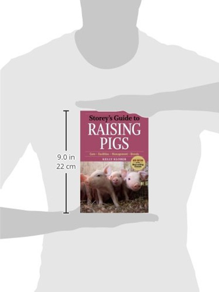 Storey's Guide to Raising Pigs, 3rd Edition: Care, Facilities, Management, Breeds