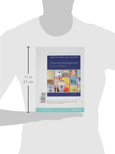 Financial Management: Principles and Applications, Student Value Edition Plus NEW MyFinanceLab with Pearson eText -- Access Card Package (12th Edition)