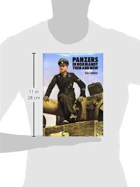 Panzers in Normandy: Then and Now