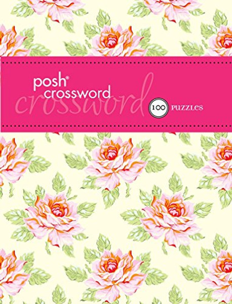 Posh Crosswords 100 Puzzles (Pocket Posh)