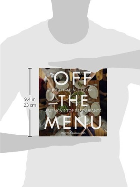 Off the Menu: Staff Meals from America's Top Restaurants