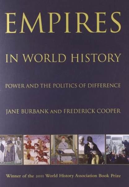 Empires in World History: Power and the Politics of Difference