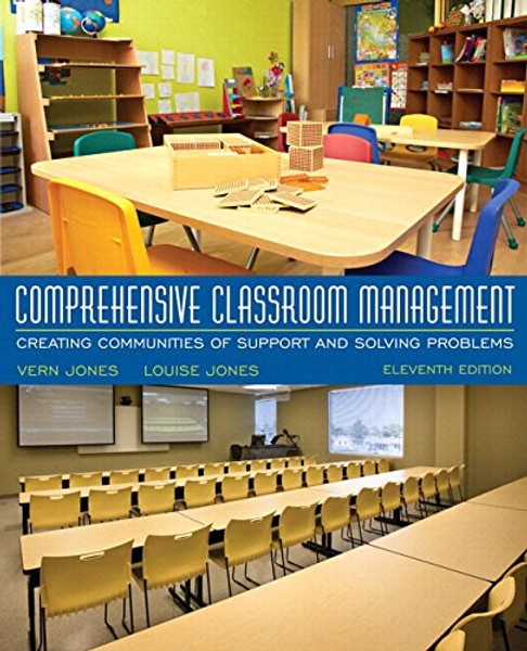 Comprehensive Classroom Management: Creating Communities of Support and Solving Problems, Enhanced Pearson eText with Updated Loose-Leaf Version -- Access Card Package (11th Edition)