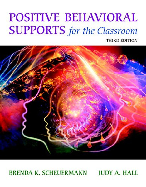 Positive Behavioral Supports for the Classroom, Enhanced Pearson eText with Loose-Leaf Version -- Access Card Package (3rd Edition)