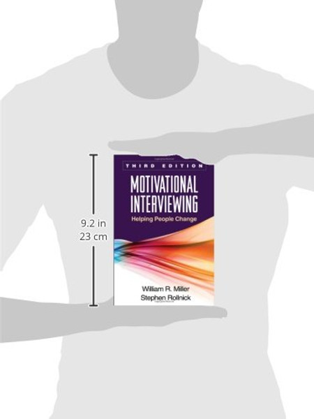 Motivational Interviewing: Helping People Change, 3rd Edition (Applications of Motivational Interviewing)