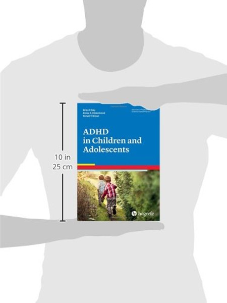 Attention Deficit / Hyperactivity Disorder in Children and Adolescents, in the series Advances in Psychotherapy, Evidence-Based Practice (Advances in Psychotherarpy-Evidence-Based Practice)