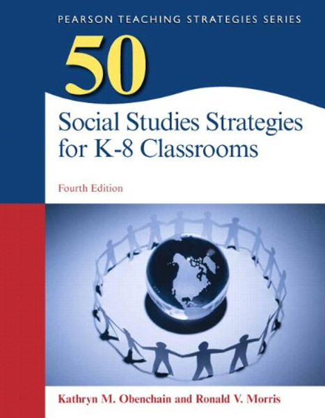 50 Social Studies Strategies for K-8 Classrooms, Pearson eText with Loose-Leaf Version -- Access Card Package (4th Edition) (Pearson Teaching Strategies)