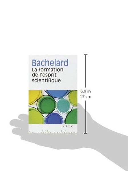 La Formation De L'esprit Scientifique: Contribution a Une Psychanalyse De La Connaissance (Bibliotheque Des Textes Philosophiques) (French Edition)