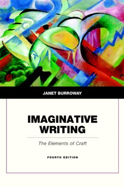 Imaginative Writing: The Elements of Craft (4th Edition)