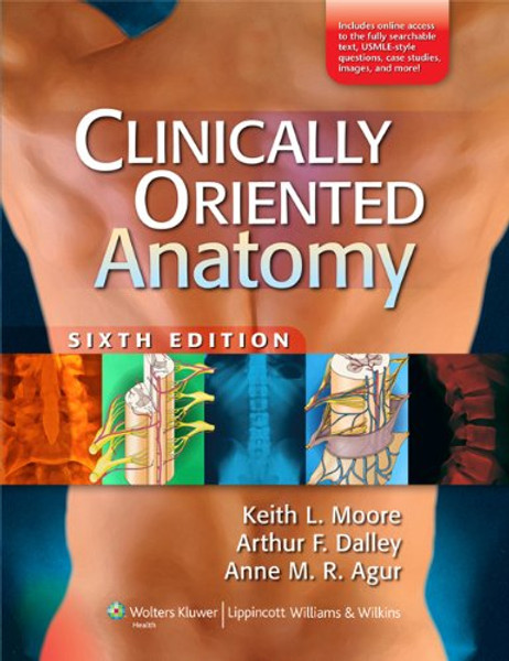 Clinically Oriented Anatomy, Sixth Edition: Hardcover Edition (Point (Lippincott Williams & Wilkins))