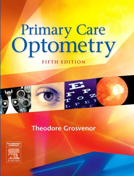 Primary Care Optometry, 5e (Grosvenor, Primary Care Optometry)