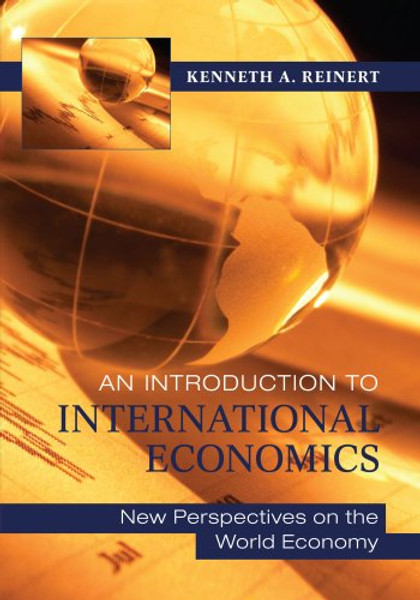 An Introduction to International Economics: New Perspectives on the World Economy