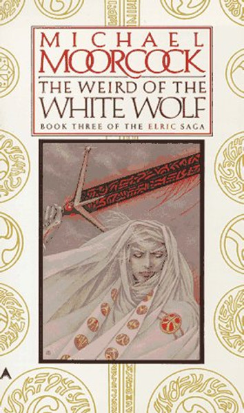 The Weird of the White Wolf (Elric Saga)