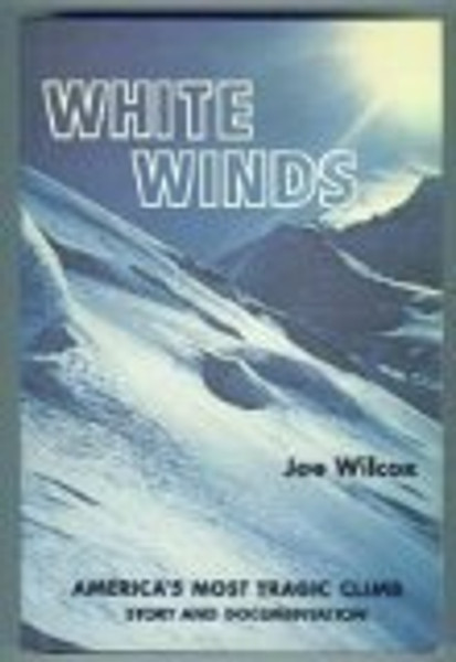 White Winds: America's Most Tragic Climb