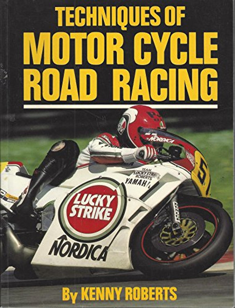Techniques of Motor Cycle Road Racing