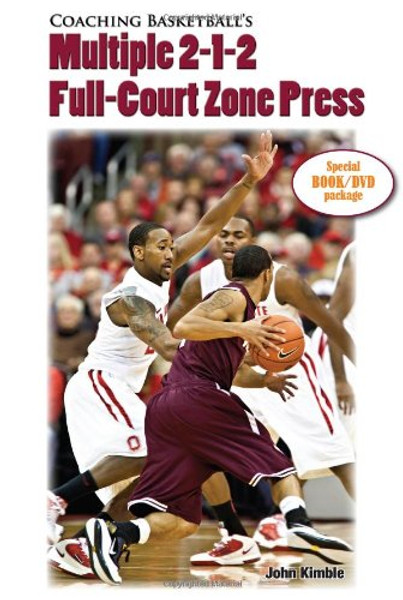 Coaching Basketball s Multiple 2-1-2 Full-Court Zone Press
