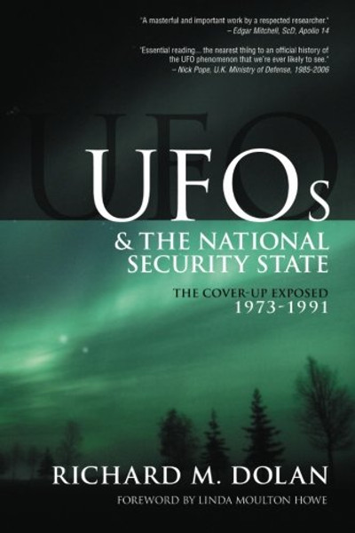 UFOs and the National Security State: The Cover-Up Exposed, 1973-1991