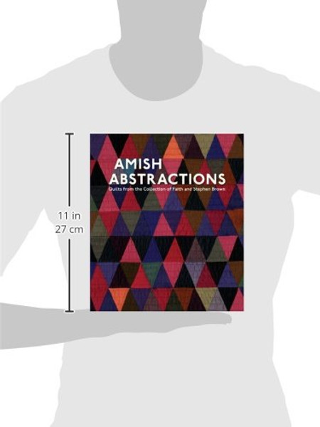 Amish Abstractions: Quilts from the Collection of Faith and Stephen Brown