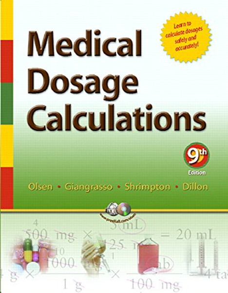 Medical Dosage Calculations (9th Edition)