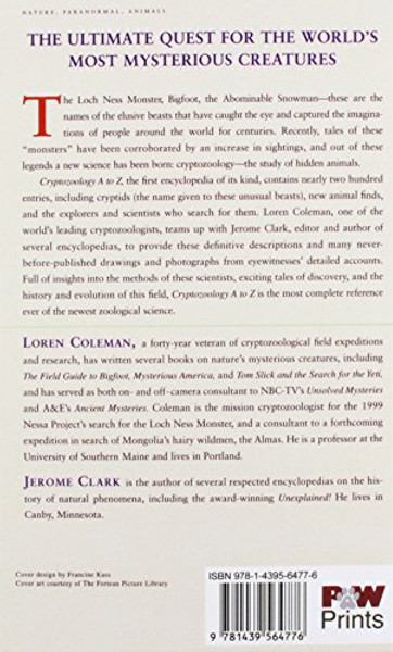 The Cryptozoology a to Z: The Encyclopedia of Loch Monsters, Sasquatch, Chupacabras, and Other Authentic Mysteries of Nature